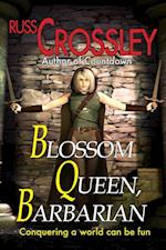 Blossom Queen, Barbarian