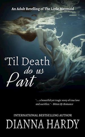 'Til Death Do Us Part (an adult retelling of The Little Mermaid)