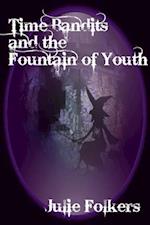 Time Bandits and the Fountain of Youth