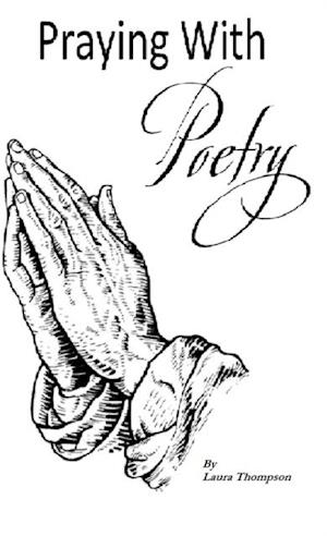 Praying With Poetry