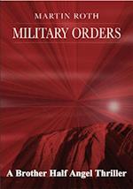 Military Orders (A Brother Half Angel Thriller)