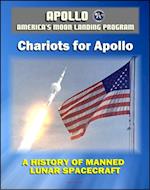 Apollo and America's Moon Landing Program - Chariots for Apollo: A History of Manned Lunar Spacecraft (NASA SP-4205) - Lunar and Command Module Development, First Lunar Landing