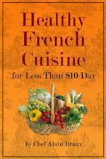 Healthy French Cuisine For Less Than $10/Day