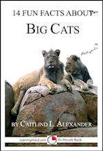 14 Fun Facts About Big Cats: A 15-Minute Book