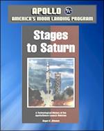 Apollo and America's Moon Landing Program: Stages to Saturn - A Technological History of the Apollo/Saturn Launch Vehicles (NASA SP-4206) - Official Saturn V Development History