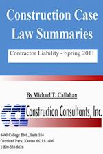 Construction Case Law Summaries: Contractor Liability, Spring 2011
