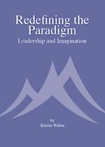 Redefining the Paradigm: Leadership and Imagination