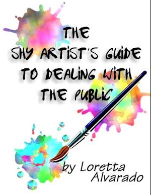 Shy Artist's Guide to Dealing with the Public