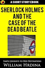 Sherlock Holmes and the Case of the Dead Beatle