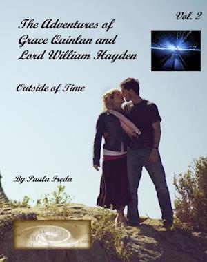 Adventures of Grace Quinlan and Lord William Hayden Outside of Time (Volume 2)