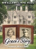 Swallowcliffe Hall 1914: Grace's Story