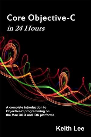 Core Objective-C in 24 Hours