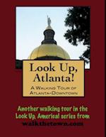 Look Up, Atlanta! A Walking Tour of Downtown