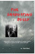 Graduating Bully