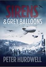 Sirens and Grey Balloons