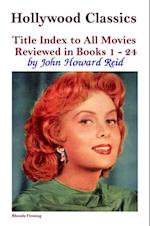 Hollywood Classics Title Index to All Movies Reviewed in Books 1: 24