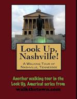 Look Up, Nashville! A Walking Tour of Nashville, Tennessee
