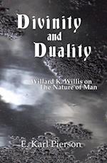 Divinity and Duality: Willard K. Willis on the Nature of Man