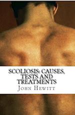Scoliosis: Causes, Tests and Treatments