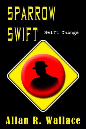 Sparrow Swift Change (International Intrigue)