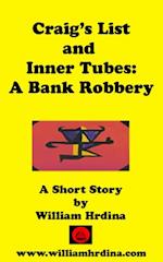 Craig's List and Inner Tubes: A Bank Robbery