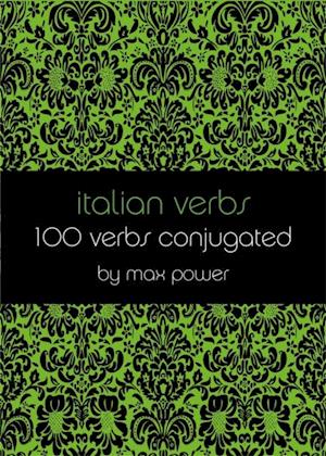 Italian Verbs (100 Conjugated Verbs)