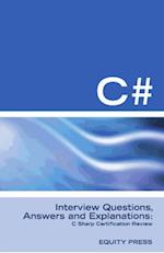 C# Interview Questions, Answers, and Explanations: C Sharp Certification Review