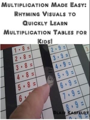 Multiplication Made Easy: Rhyming Visuals to Quickly Learn Multiplication Tables for Kids!