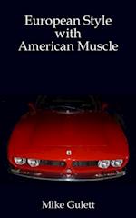 European Style with American Muscle