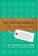 Mr Unavailable and the Fallback Girl