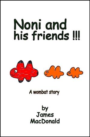 Noni and His Friends: A Wombat Story