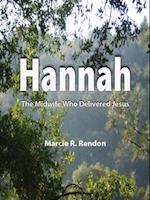 Hannah The Midwife Who Delivered Jesus