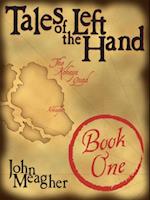 Tales of the Left Hand, Book One