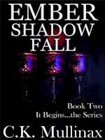 Ember Shadow Fall (Book Two)