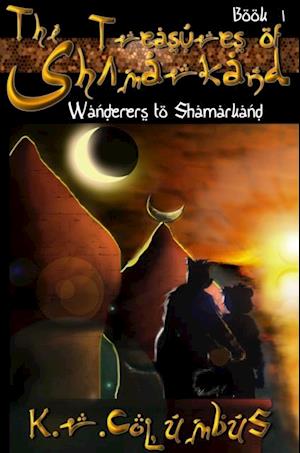 Treasures of Shamarkand: Wanderers to Shamarkand