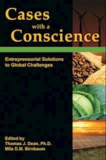 Cases With a Consicience: Entrepreneurial Solutions to Global Challenges
