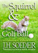 Squirrel and the Golf Ball