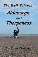 Walk Between Aldeburgh and Thorpeness (Everything You Need to Know)