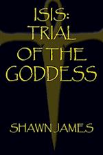 Isis: Trial of the Goddess