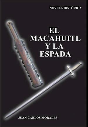 El macahuitl y la espada