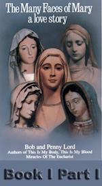 Many Faces of Mary a love story Book I Part I