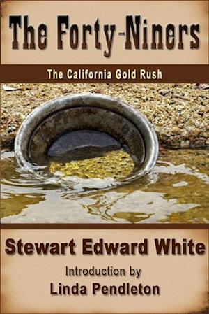 Forty-niners: The California Gold Rush