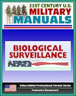 21st Century U.S. Military Manuals: Multiservice Tactics, Techniques, and Procedures for Biological Surveillance Field Manual - FM 3-11.86 (Value-Added Professional Format Series)