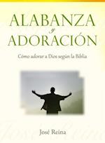 Alabanza y Adoracion: Como adorar a Dios segun la Biblia