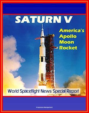 Saturn V: America's Apollo Moon Rocket