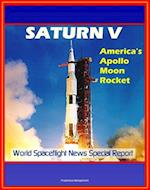 Saturn V: America's Apollo Moon Rocket