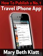 How To Publish A No. 1 Travel iPhone App