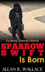 Sparrow Swift Is Born (international intrigue)