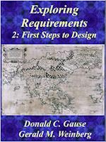 Exploring Requirements 2: First Steps into Design