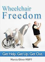 Wheelchair Freedom!  Get Help. Get Up. Get Out.